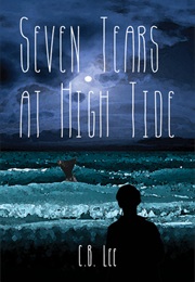 Seven Tears at High Tide (C.B. Lee)
