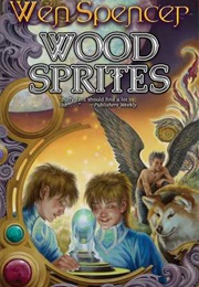 Wood Sprites (Elfhome #4) (Wen Spencer)