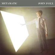 John Foxx – Metamatic
