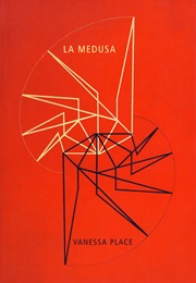 La Medusa (Vanessa Place)