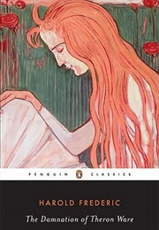 The Damnation of Theron Ware: Or Illumination (Harold Frederic)