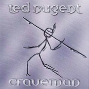 Craveman - Ted Nugent