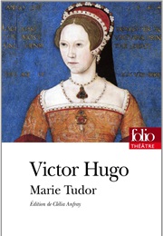 Marie Tudor (Victor Hugo)