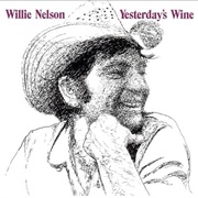 Willie Nelson - Yesterday&#39;s Wine