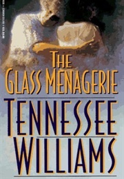 The Glass Menagerie (Tennessee Williams)
