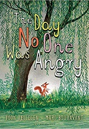 The Day No One Was Angry (Toon Tellegen)