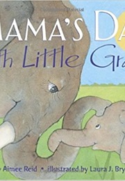 Mama&#39;s Day With Little Gray (Aimee Reid)