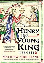 Henry the Young King (Matthew Strickland)