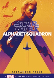 Star Wars: Alphabet Squadron (Alexander Freed)