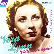 We'll Meet Again, the Early Years - Vera Lynn
