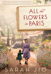 All the Flowers in Paris (Sarah Jio)