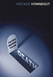 Fates Worse Than Death (Kurt Vonnegut)