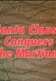 Mst3k: Santa Claus Conquers the Martians (1991)