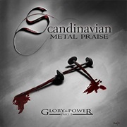 Scandinavian Metal Praise - Glory & Power Part 1