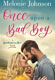 Once Upon a Bad Boy (Melonie Johnson)