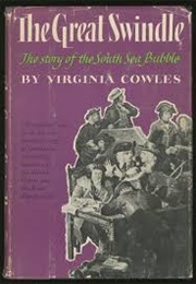 The Great Swindle: The Story of the South Sea Bubble (Virginia Cowles)
