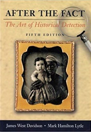 After the Fact: The Art of Historical Detection (Davidson & Lytle)