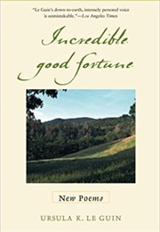 Incredible Good Fortune (Ursula K. Le Guin)