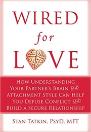 Wired for Love (Stan Tatkin)