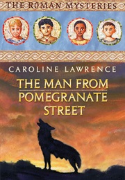 The Man From Pomegranate Street (Caroline Lawrence)