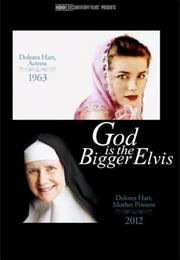 God Is the Bigger Elvis