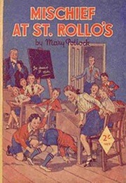 Mary Pollock: Mischief at St Rollo's (Enid Blyton)