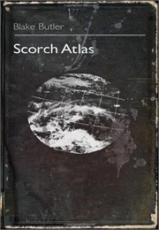 Scorch Atlas (Blake Butler)