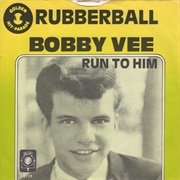 Run to Him - Bobby Vee