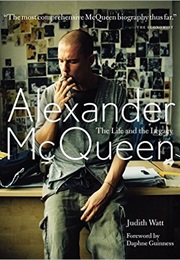 Alexander McQueen, the Life and Legacy (Watt Judith)