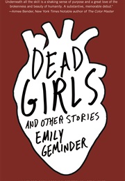 Dead Girls and Other Stories (Emily Geminder)
