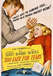 Too Late for Tears (Byron Haskin)