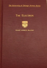 The Electron (Robert Andrews Millikan)