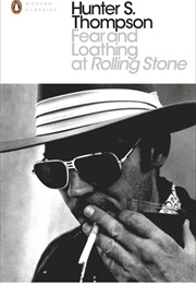 Fear and Loathing at Rolling Stone (Hunter S. Thompson)
