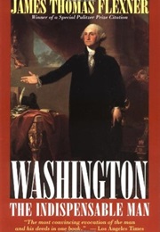 Washington: The Indispensable Man (James Thomas Flexner)