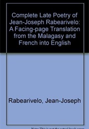 Complete Late Poetry of Jean‑Joseph Rabearivelo (Jean‑Joseph Rabearivelo)