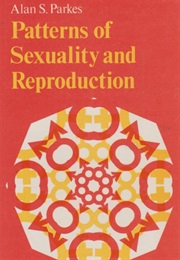 Patterns of Sexuality and Reproduction (Alan S. Parkes)