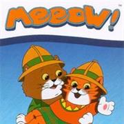 Meeow!
