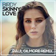Skinny Love- By Birdy