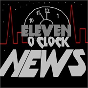 Eleven O'Clock News