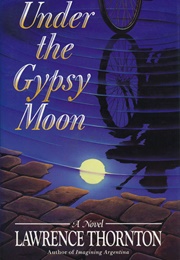 Under a Gypsy Moon (Lawrence Thornton)