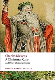 A Christmas Carol and Other Christmas Books (Charles Dickens)