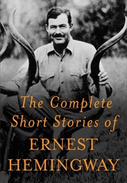 The Complete Short Stories (Ernest Hemingway)