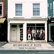 Sigh No More (Mumford &amp; Sons, 2009)
