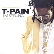 I&#39;m Sprung - T-Pain