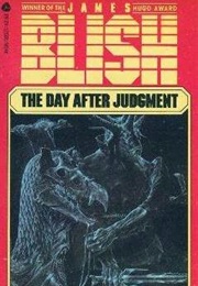 The Day After Judgement (James Blish)