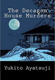 The Decagon House Murders (Yukito Ayatsuji)