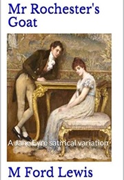 Mr. Rochester's Goat: A Satire (M. Ford Lewis)
