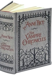 The Vampire Chronicles: Interview With a Vampire, the Vampire Lestat, and the Queen of the Damned (Anne Rice)