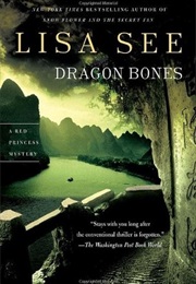 Dragon Bones (Lisa See)