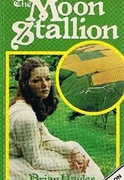 The Moon Stallion (Brian Hayles)